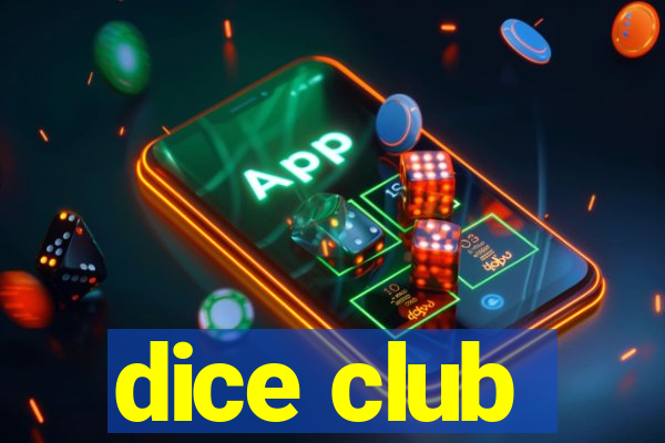 dice club